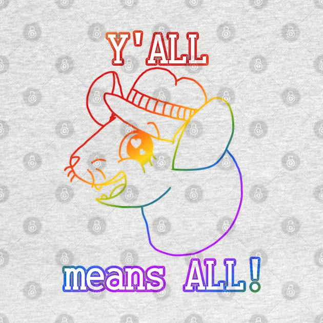 Y'all Means All! (Rainbow Version) by Rad Rat Studios